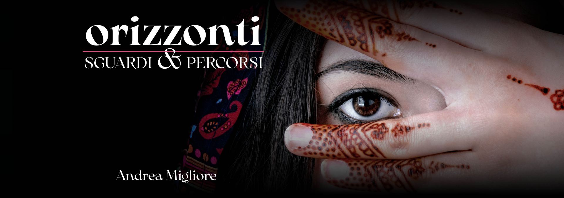 Orizzonti: Sguardi e Percorsi - Esposizione di Andrea Migliore